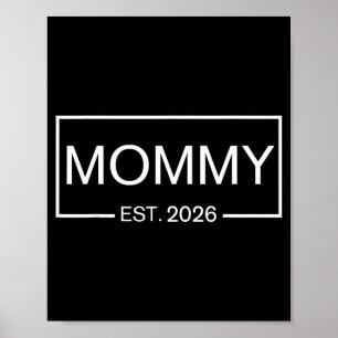 Mommy Est. 2026 New Mommy Pregnancy _ Promoted To  Poster