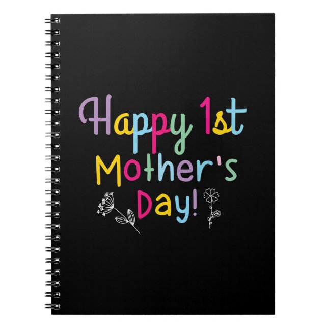 Mommy Gift Happy First Mother's Day Notebook (Front)