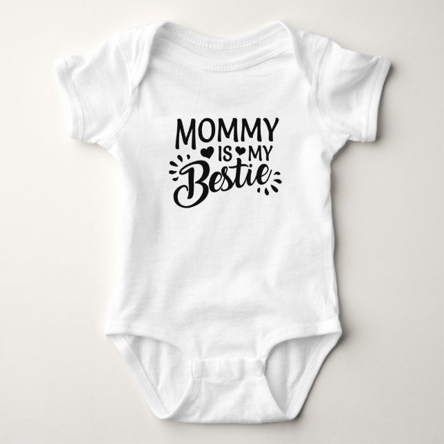 Mommy is My Bestie Baby Bodysuit (Front)