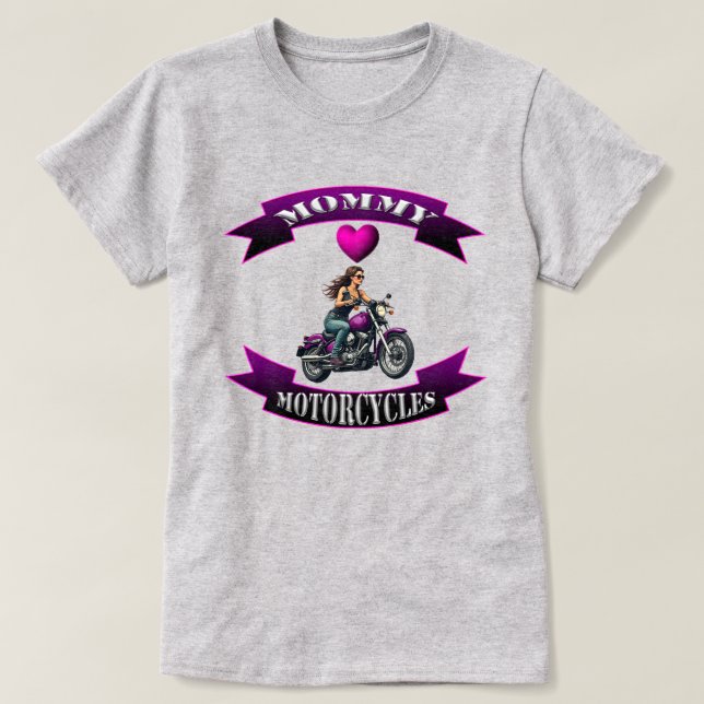 Mommy Loves Motorcycles T-Shirt (Design Front)