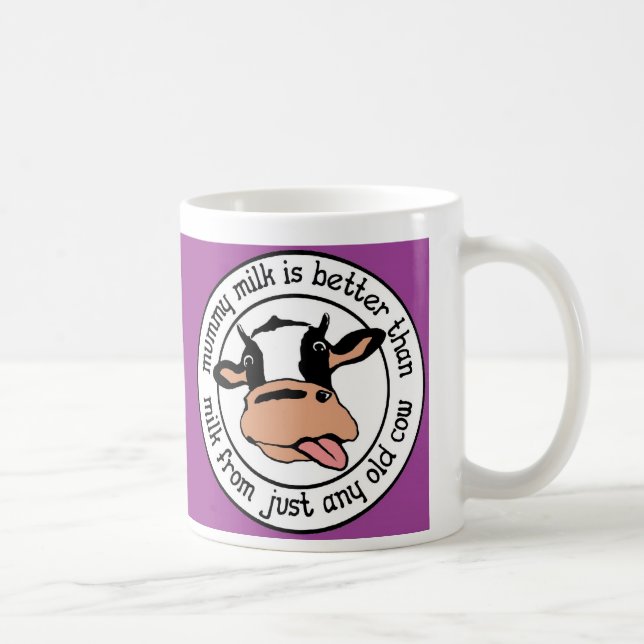 Mommy milk - better than any old cow mug (Right)