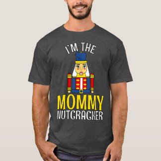 MOMMY Nutcracker Matching Family Mum Christmas 1 T-Shirt
