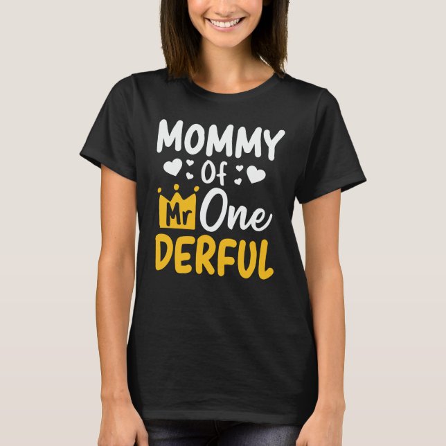 Mommy of Mr Onederful 1st Birthday Party Matching T-Shirt (Front)