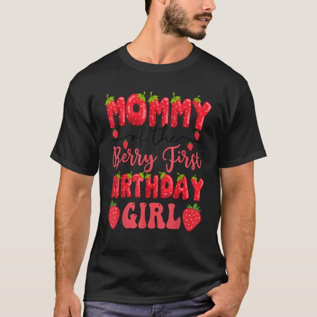 Mommy Of The Berry First Birthday Girl Strawberry  T-Shirt (Front)