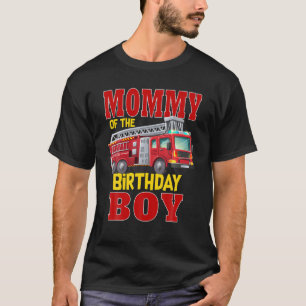 Mommy of the Birthday Boy Firetruck Fireman Matchi T-Shirt