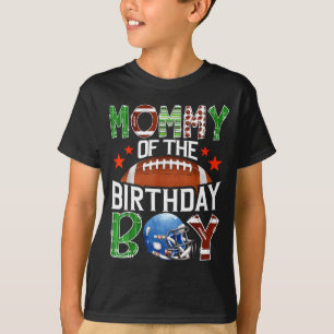 Mommy Of The Birthday Boy Game Day Football Lover T-Shirt
