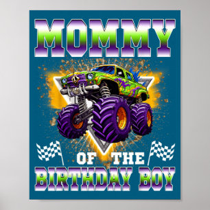 Mommy of the birthday boy monster truck birthday poster
