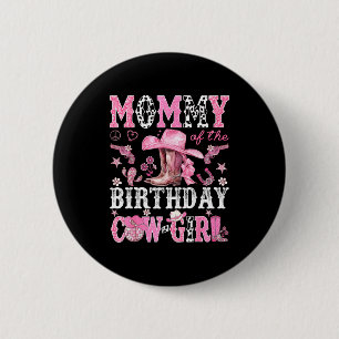 Mommy Of The Birthday Cow-girl Nk Disco Rodeo West 6 Cm Round Badge