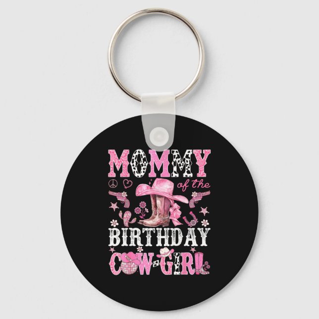 Mommy Of The Birthday Cow-girl Nk Disco Rodeo West Key Ring (Front)
