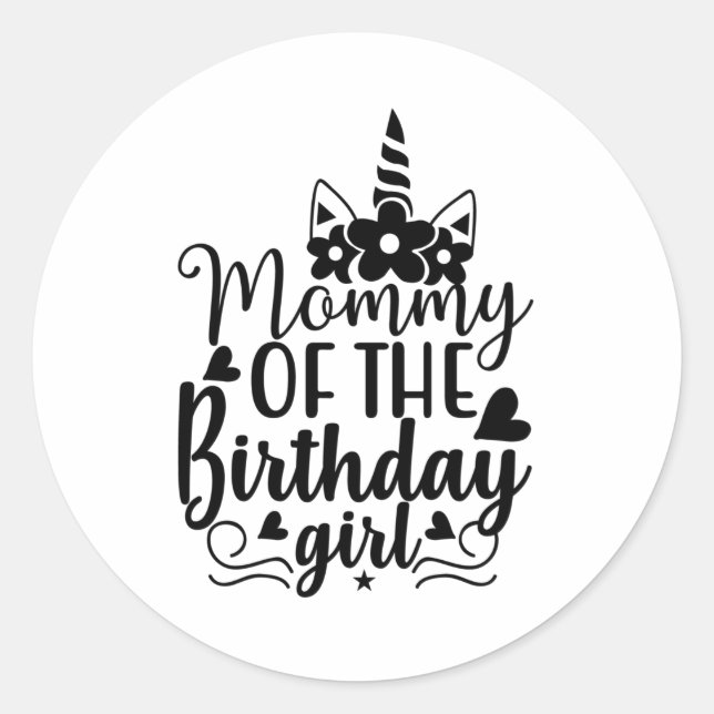 Mommy of the birthday girl classic round sticker (Front)