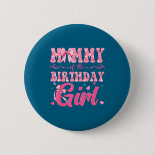 Mommy Of The Birthday Girl Family Nk Coquette Bow 6 Cm Round Badge