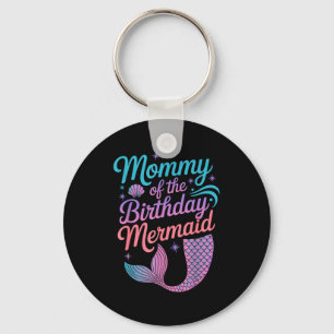 Mommy Of The Birthday Mermaid Girl Party Celebrati Key Ring