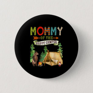 Mommy Of The Happy Camper First Birthday Camng 6 Cm Round Badge