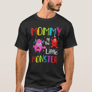 Mommy of The Little Monster Mom Mother 1st Birthda T-Shirt