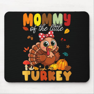 Mommy Of The Little Turkey Thanksgiving Baby Showe Mouse Pad