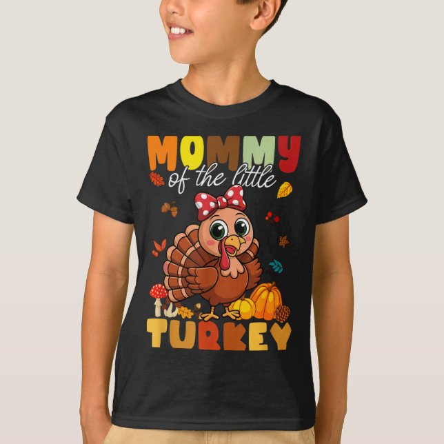 Mommy Of The Little Turkey Thanksgiving Baby Showe T-Shirt (Front)