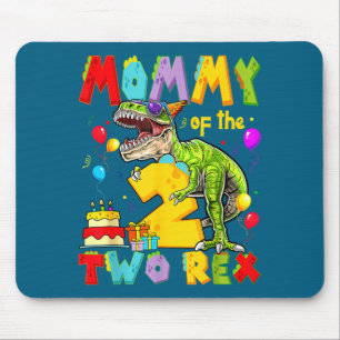 Mommy of the two rex 2nd birthday boy dinosaur mouse pad