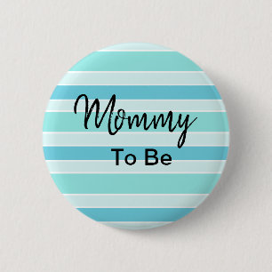 Mommy To Be Blue and Teal Baby Shower 6 Cm Round Badge