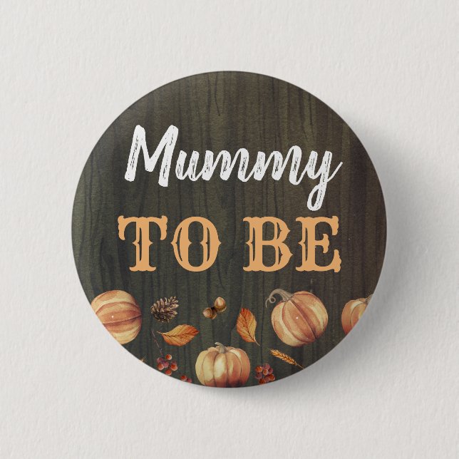 Mommy to Be Fall Pumpkins Baby Shower 6 Cm Round Badge (Front)