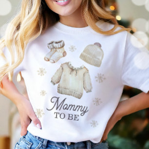 Mommy to Be Mom-to-be Winter Baby Shower T-Shirt