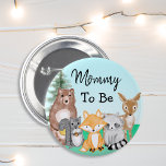 Mommy To Be | Woodland Creatures Baby Shower 6 Cm Round Badge<br><div class="desc">Cute favors for the family members at a baby shower. Mom to be fox,  raccoon,  squirrel,  deer and bear baby shower button.</div>