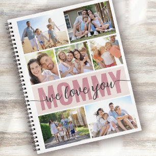 Mommy We Love You Photo Collage Pink 7 Pictures Notebook