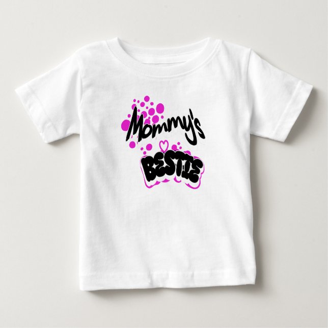 Mommy's bestie baby T-Shirt (Front)