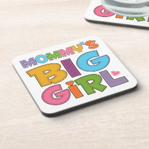Mommys Big Girl Coaster
