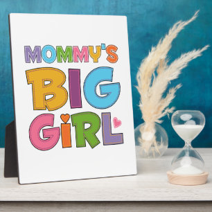 Mommys Big Girl Plaque