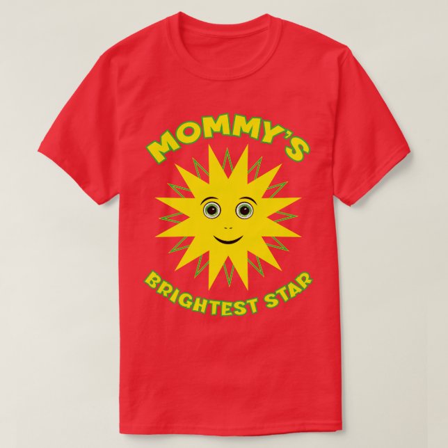 Mommys Brightest Star T-Shirt (Design Front)