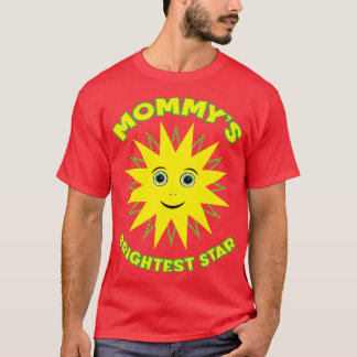 Mommys Brightest Star T-Shirt