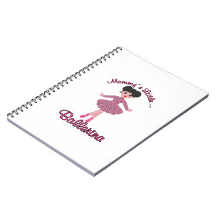 Mommys Little Ballerina Spiral Notebook