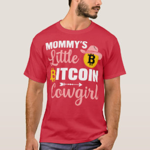 Mommys Little Bitcoin Cowgirl Funny Bitcoin Crypto T-Shirt