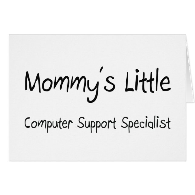 Mommys Little Computer Support Specialist (Front Horizontal)