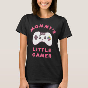 Mommys Little Gamer T-Shirt