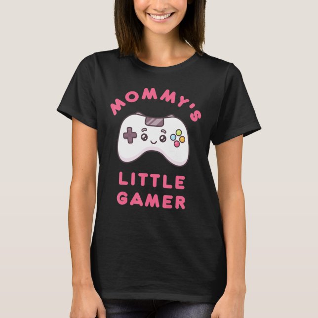 Mommys Little Gamer T-Shirt (Front)