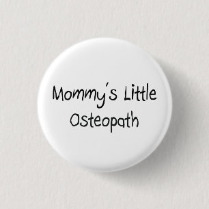 Mommys Little Osteopath 3 Cm Round Badge