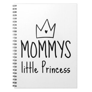 Mommys Little Princess Notebook