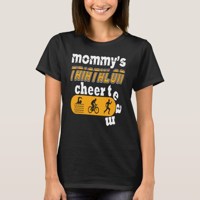 Mommys Triathlon Cheer Team T-Shirt (Front)