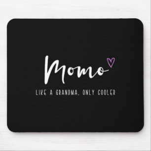 Momo like a grandma only cooler mother's day mouse pad