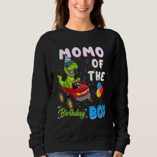 Momo Of The Bday Boy  Trex Dinosaur Monster Truck Sweatshirt