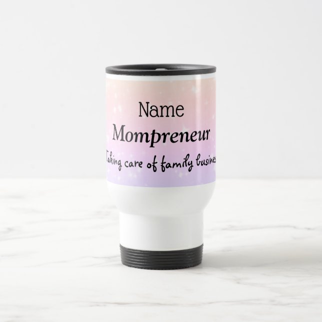 Mompreneur design travel mug (Center)
