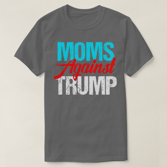 Moms Against Donald Trump T-Shirt (Design Front)