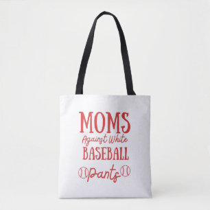 Moms Against White baseball Pants  Tote Bag