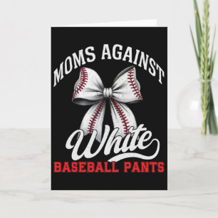 Moms Against White Bysebyll Pants Bysebyll Mum Mot Card