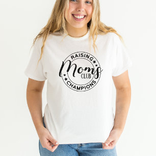 Moms Club Raising Champions Women T-Shirt