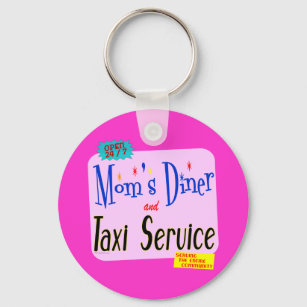 Moms Diner and Taxi Service Funny Saying Key Ring