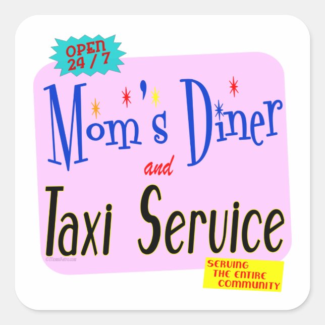 Moms Diner and Taxi Service Funny Saying Square Sticker (Front)