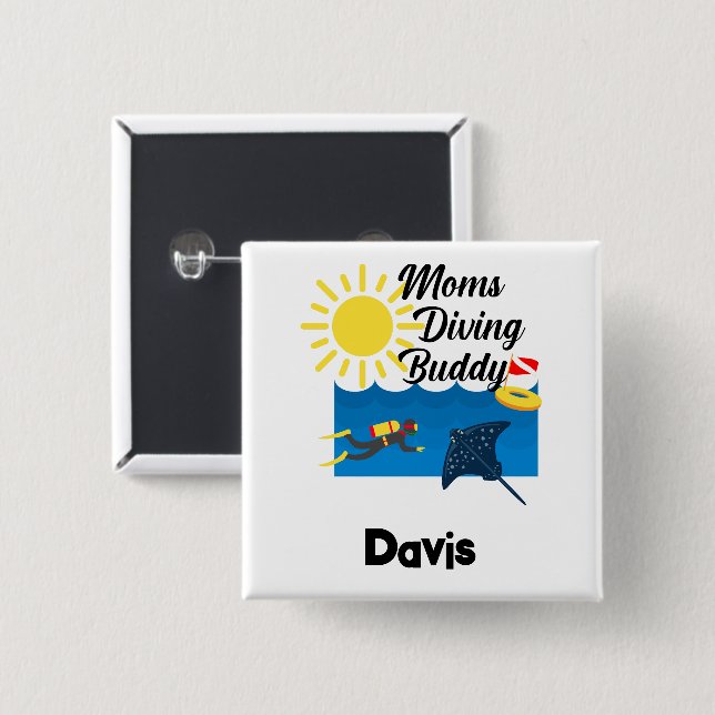 Moms Diving Buddy Design - Square Button (Front & Back)