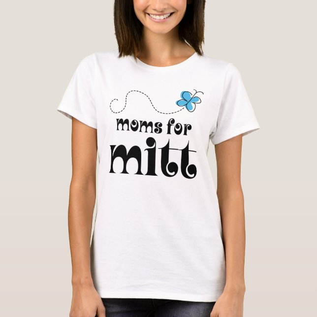 Moms For Mitt Romney 2012 T-Shirt (Front)